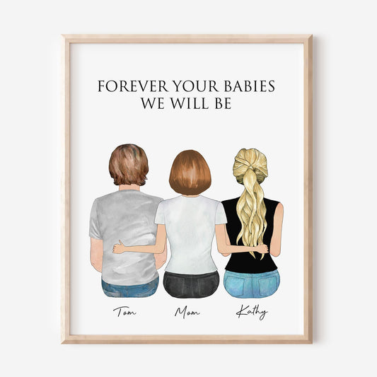 Valentine Gift for Mother From Daughter and Son, Forever Your Baby, Custom Family Portrait Wall Art,  Personalized Mom Gift, Digital Print